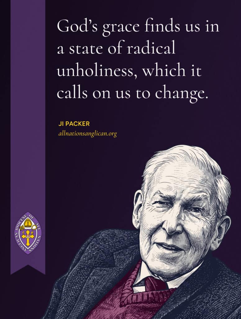 God’s grace finds us in a state of radical unholiness, which it calls on us to change